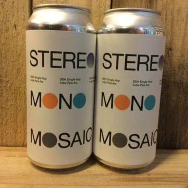 Stereo Mono; Mosaic, To Øl